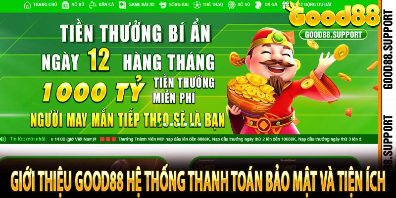 Giới thiệu good88 hệ thống thanh toán bảo mật và tiện ích